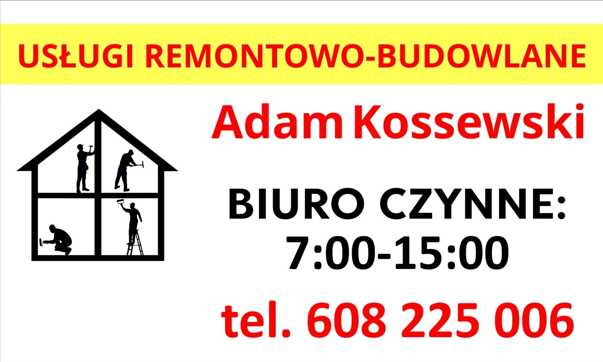 Grafika reklamowa firmy remontowo-budowlanej Adam Kossewski z numerem telefonu i godzinami otwarcia biura, prezentująca sylwetki robotników podczas różnych prac remontowych wewnątrz domu.