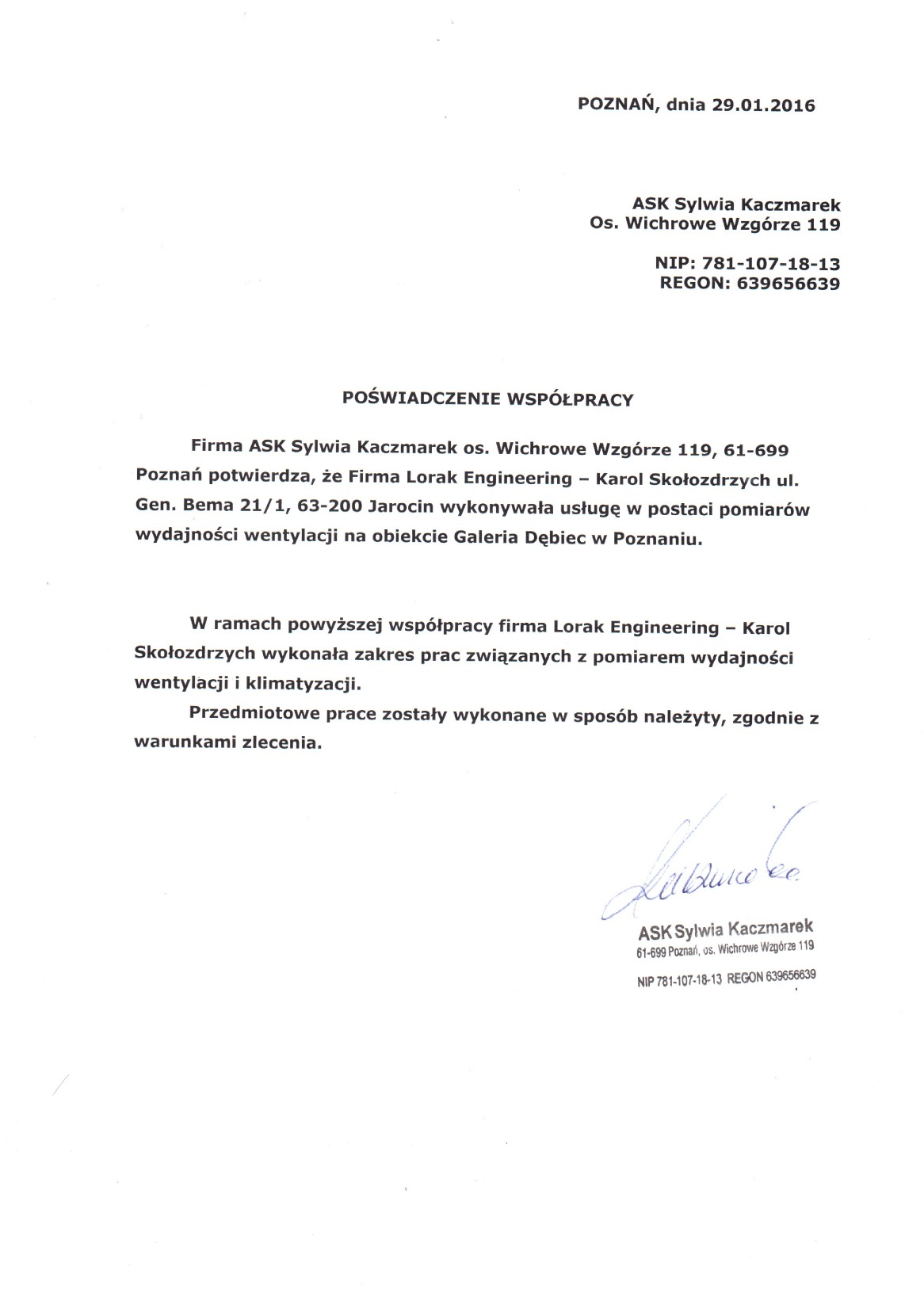 Skan dokumentu 'Poświadczenie Współpracy' z dnia 29.01.2016, wystawionego przez ASK Sylwia Kaczmarek dla firmy Lorak Engineering, potwierdzającego wykonanie pomiarów wydajności wentylacji w Galerii...