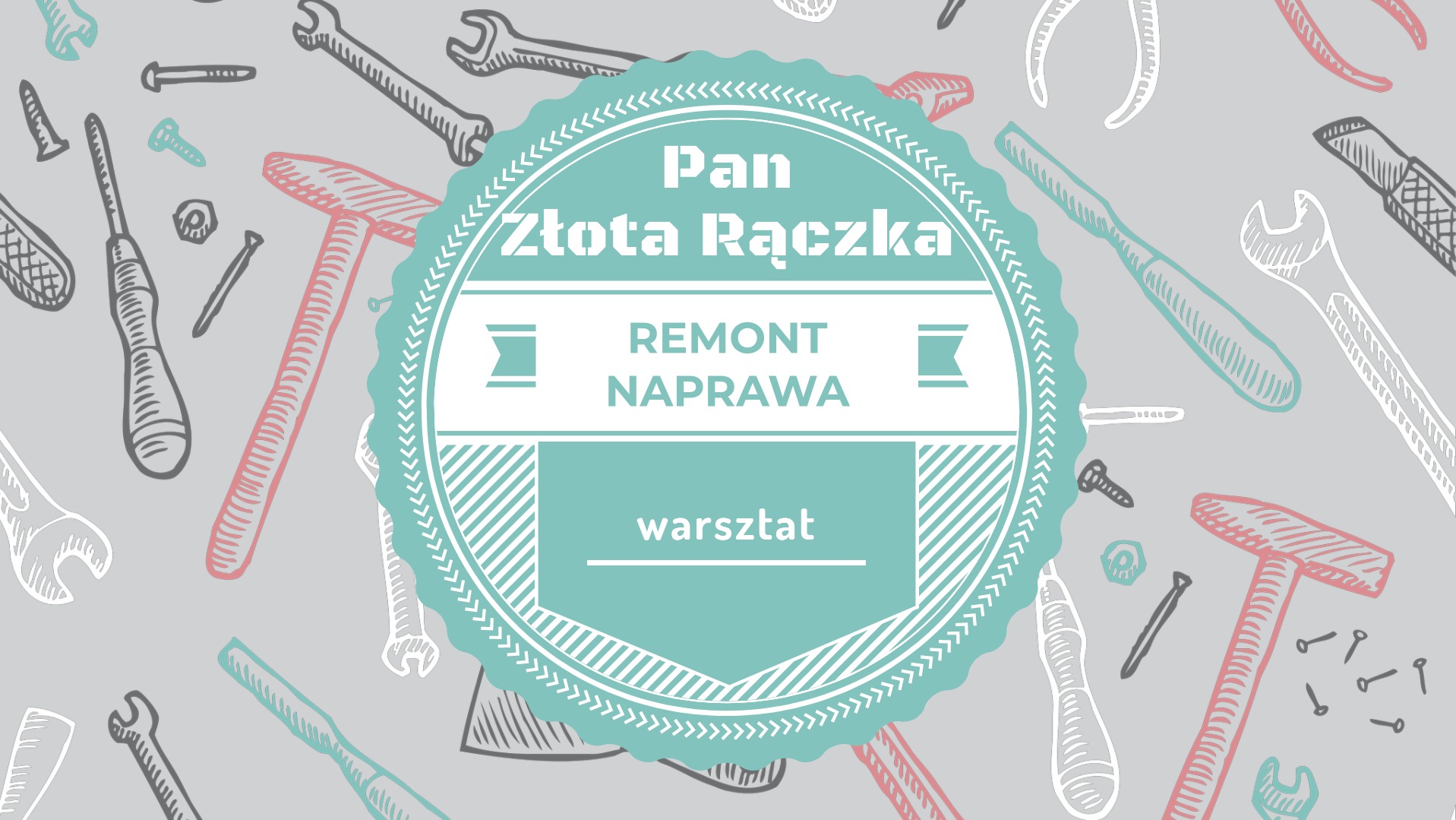 Grafika z narzędziami i napisem 'Pan Złota Rączka', 'Remont Naprawa', 'warsztat' w okrągłej, ozdobnej ramce na szarym tle.