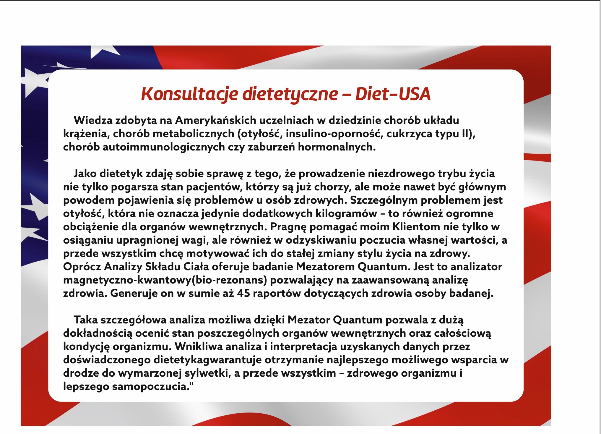 Tekst reklamowy konsultacji dietetycznych z odwołaniem do amerykańskiego doświadczenia, wymieniający choroby układu krążenia, metaboliczne i autoimmunologiczne, oferujący analizę składu ciała...
