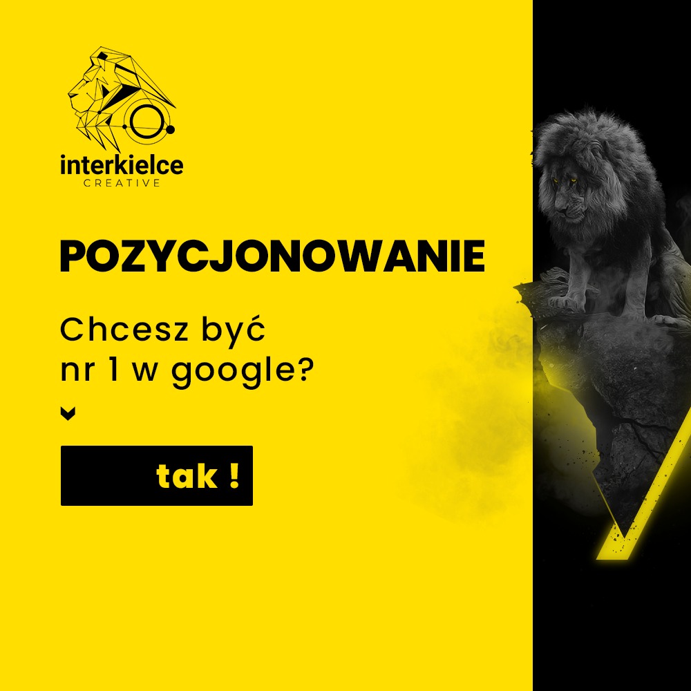 Grafika reklamowa z czarno-białym lwem na skale i żółtym tłem z napisem 'Chcesz być nr 1 w google? tak!' oraz logo firmy Interkielce Creative w lewym górnym rogu.