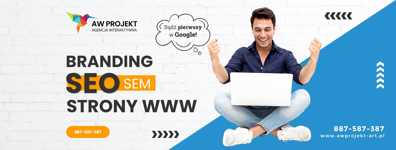 Uśmiechnięty mężczyzna siedzi na podłodze z laptopem, w tle branding, SEO, SEM, strony WWW oraz logo firmy AW Projekt Agencja Interaktywna i hasło Bądź pierwszy w Google!