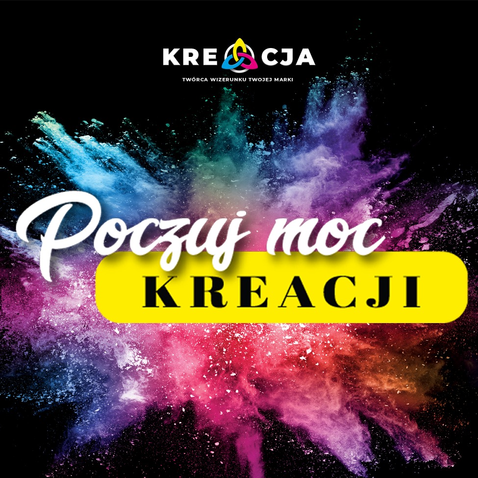 Abstrakcyjne tło z eksplozją kolorów w odcieniach niebieskiego, różowego i fioletowego, z napisem 'Poczuj moc KREACJI' na żółtym pasku oraz logo firmy 'KREACJA' z symbolem trójlistnej koniczyny.