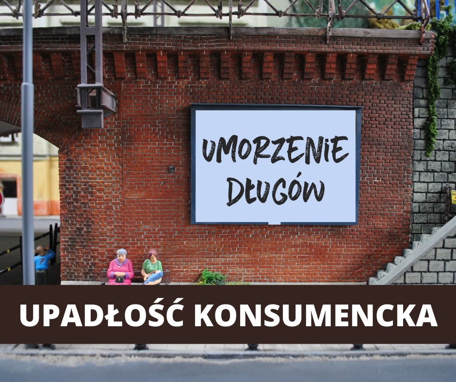 Upadłość konsumencka jako jeden ze sposobów na umorzenie długów.