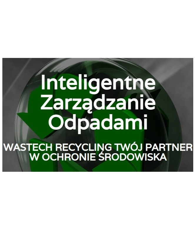 Grafika z hasłem 'Inteligentne Zarządzanie Odpadami' i logo recyklingu w zielonej kuli, z tekstem 'WASTECH RECYCLING TWÓJ PARTNER'