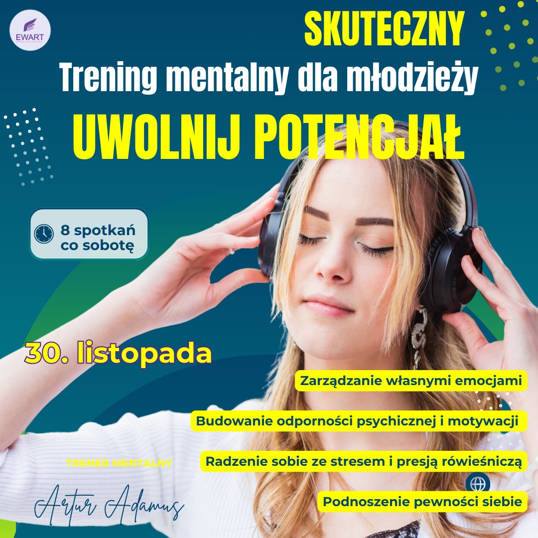 Grafika reklamowa kursu treningu mentalnego dla młodzieży, z blondynką w słuchawkach, hasłem 'Uwolnij potencjał' i datą 30 listopada.