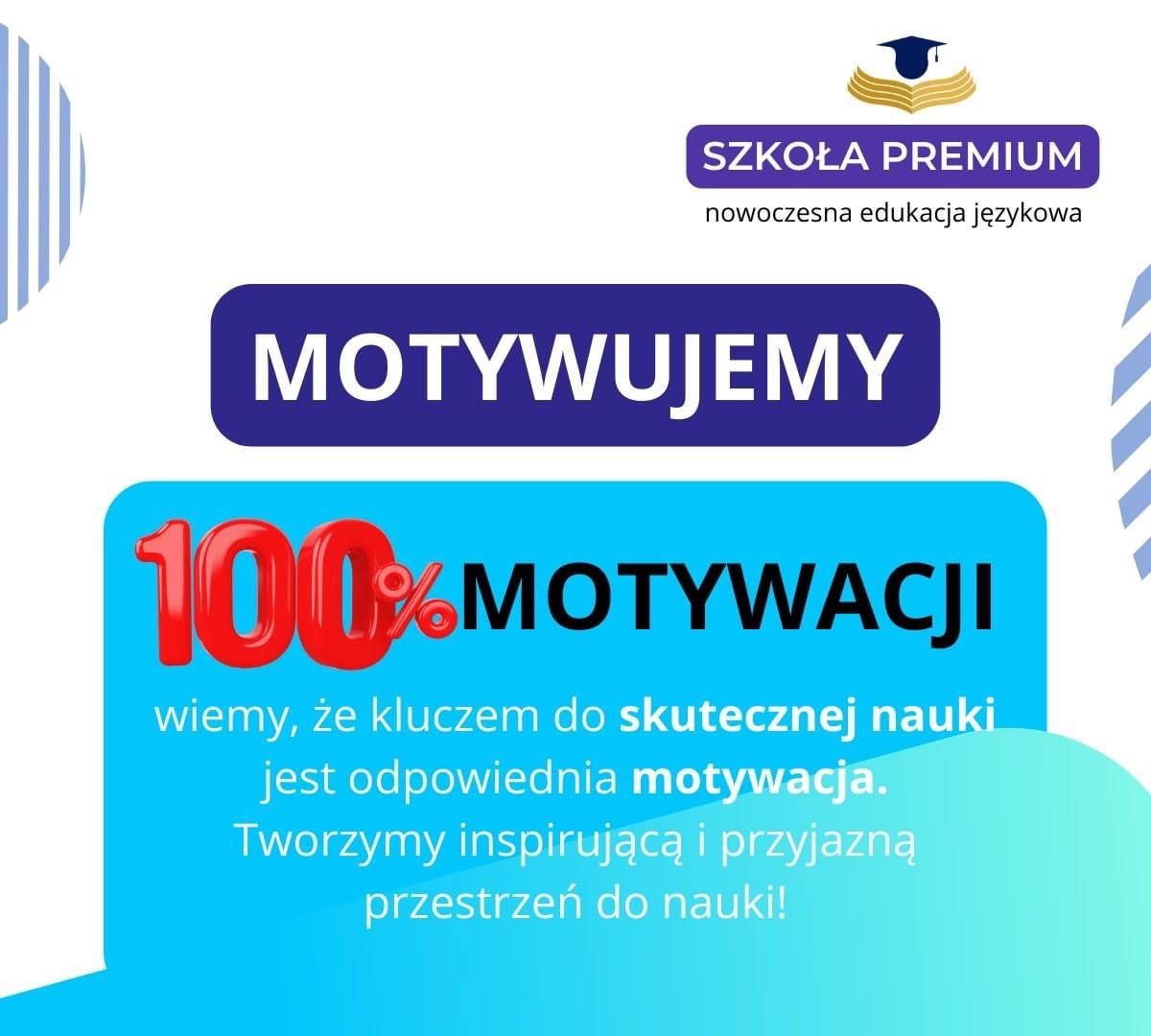 Grafika reklamowa szkoły językowej Premium z hasłem 'Motywujemy' i obietnicą 100% motywacji, promująca inspirującą przestrzeń do nauki.