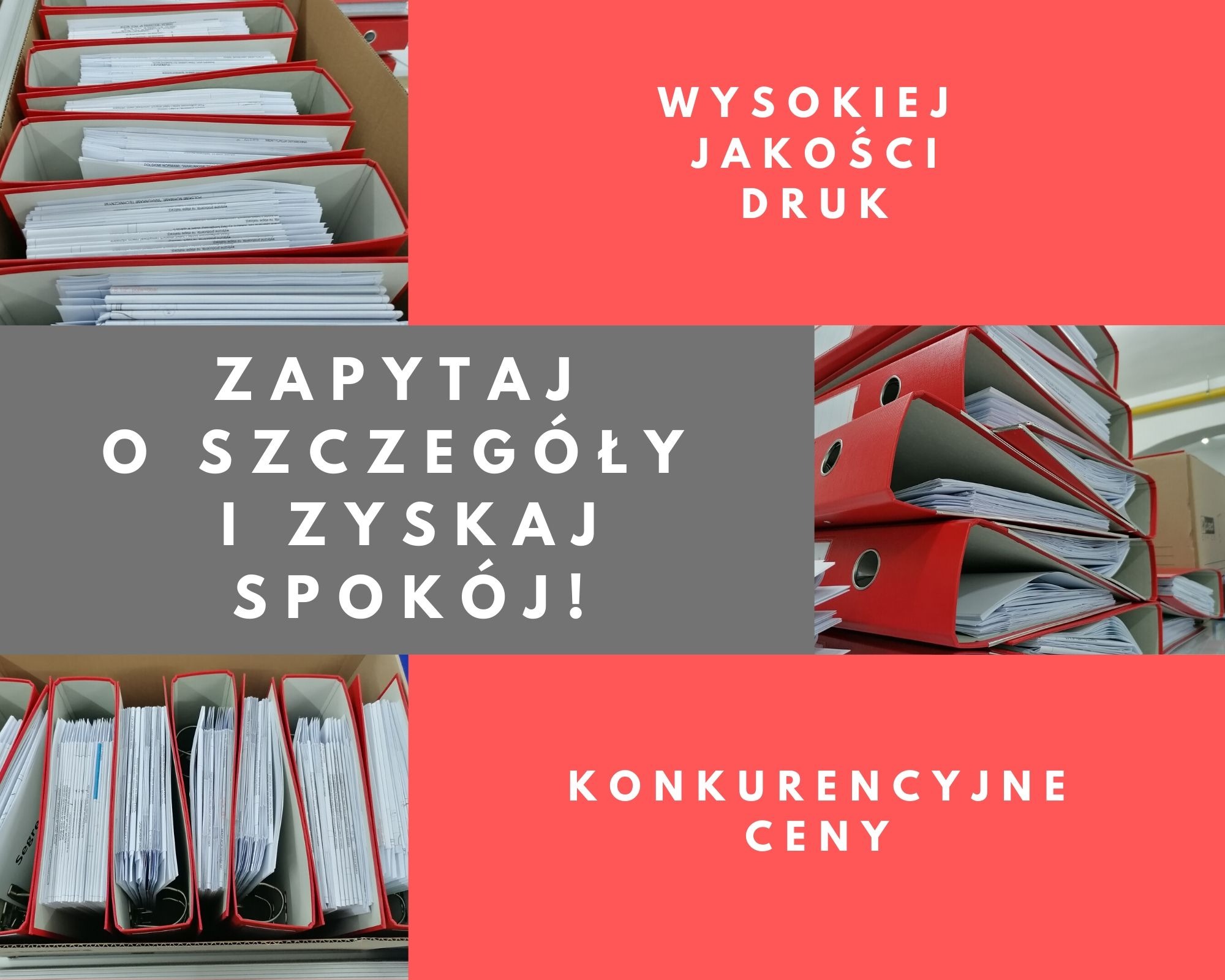Reklama drukarni: czerwone segregatory z dokumentami w kartonach, hasła 'Wysokiej jakości druk', 'Zapytaj o szczegóły i zyskaj spokój!', 'Konkurencyjne ceny'.