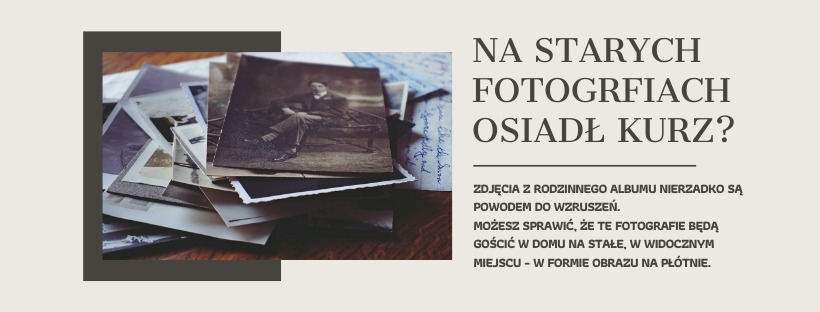 Stos starych, pożółkłych fotografii, w tym portret mężczyzny siedzącego na ławce, ułożonych na drewnianym stole, obok tekst informujący o możliwości odświeżenia starych zdjęć i przeniesienia ich...