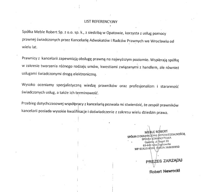 Skan dokumentu referencyjnego dla spółki Meble Robert, potwierdzający korzystanie z usług prawnych kancelarii adwokackiej we Wrocławiu, z oceną ich profesjonalizmu i terminowości, zakończony...