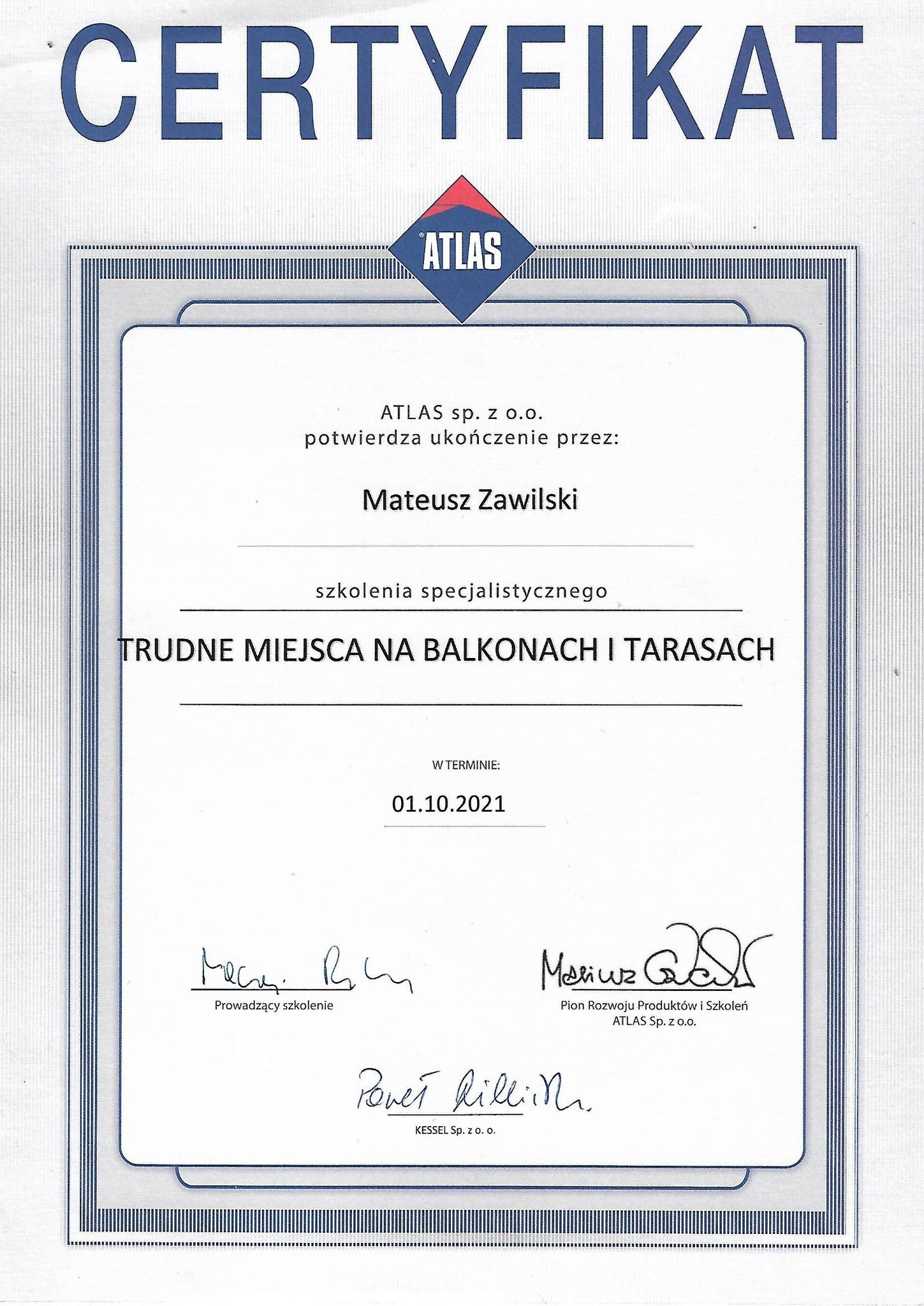 Certyfikat firmy Atlas potwierdzający ukończenie szkolenia specjalistycznego z zakresu trudnych miejsc na balkonach i tarasach przez Mateusza Zawilskiego w dniu 01.10.2021.