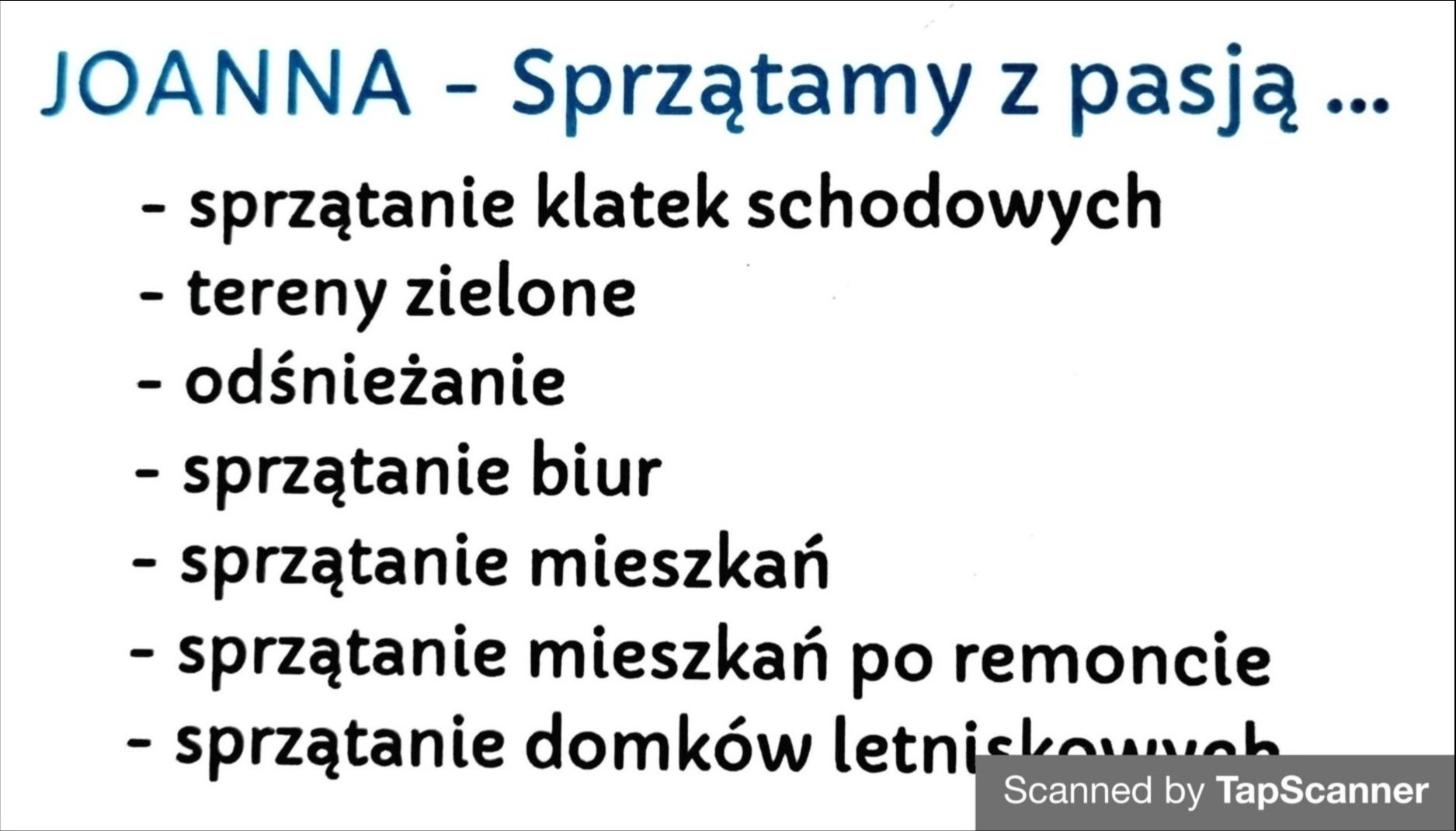 Lista usług firmy sprzątającej Joanna, obejmująca sprzątanie klatek schodowych, terenów zielonych, odśnieżanie, sprzątanie biur, mieszkań, mieszkań po remoncie oraz domków letniskowych.