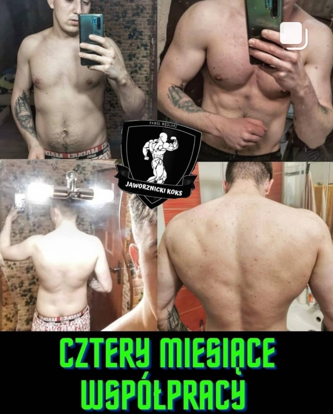 Cztery zdjęcia sylwetki mężczyzny przed i po czterech miesiącach treningu, z widocznym postępem w budowie mięśni, wykonane w domowych warunkach, z dodanym logo 'Jaworznicki Koks'.