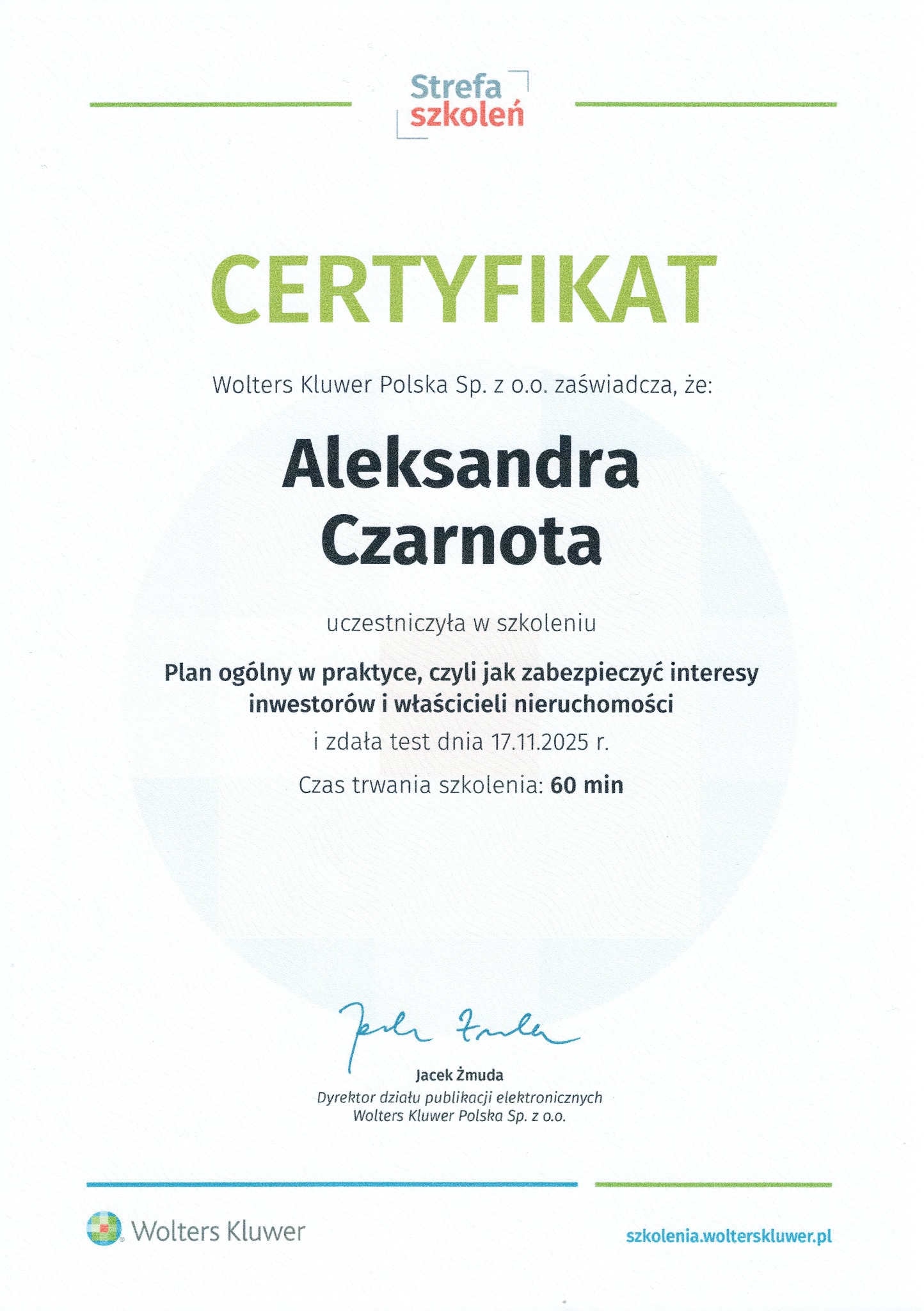 Certyfikat Wolters Kluwer dla Aleksandry Czarnoty za ukończenie szkolenia z zakresu zabezpieczania interesów inwestorów i właścicieli nieruchomości.