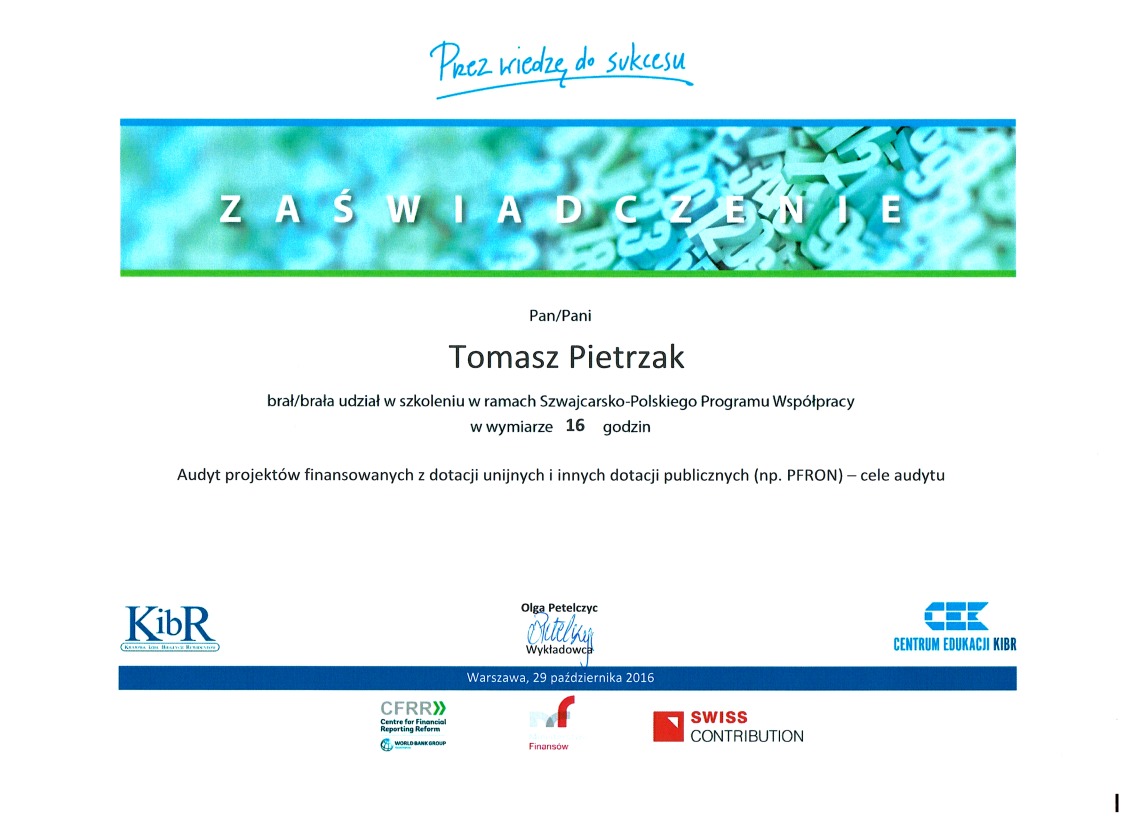 Skan zaświadczenia o ukończeniu szkolenia w ramach Szwajcarsko-Polskiego Programu Współpracy, wystawionego dla Tomasza Pietrzaka, z informacją o audycie projektów finansowanych z dotacji unijnych...