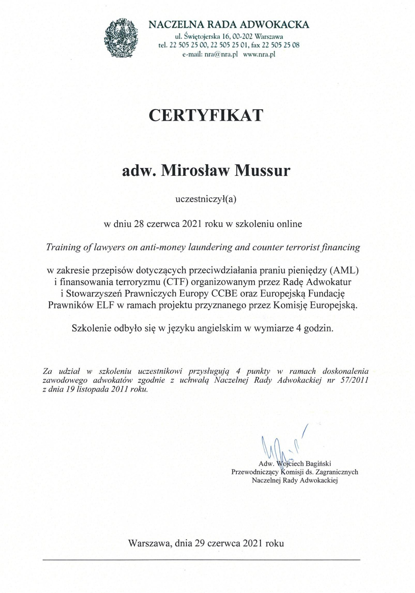 Skan certyfikatu ukończenia szkolenia online dla adwokata Mirosława Mussura z zakresu przeciwdziałania praniu pieniędzy i finansowania terroryzmu, wydany przez Naczelną Radę Adwokacką w Warszawie...
