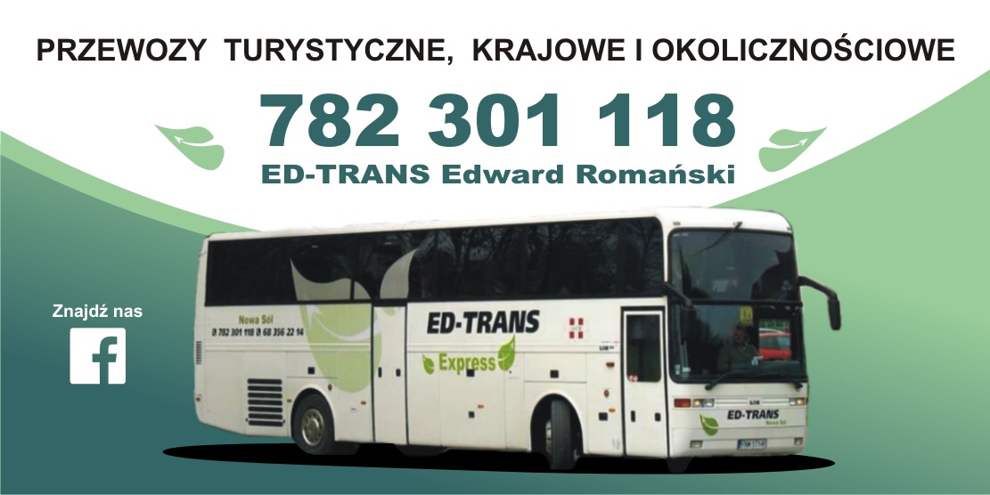 Autokar firmy ED-TRANS z numerem telefonu 782 301 118 i adresem Nowa Sól, przeznaczony do przewozów turystycznych, krajowych i okolicznościowych, z logo firmy na boku i przodzie pojazdu.