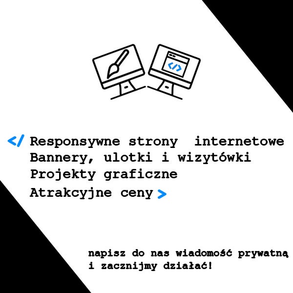 Grafika wektorowa przedstawiająca dwa monitory: jeden z ikoną pędzla, drugi z tagami HTML, nad tekstem 'Responsywne strony internetowe, Bannery, ulotki i wizytówki, Projekty graficzne, Atrakcyjne...