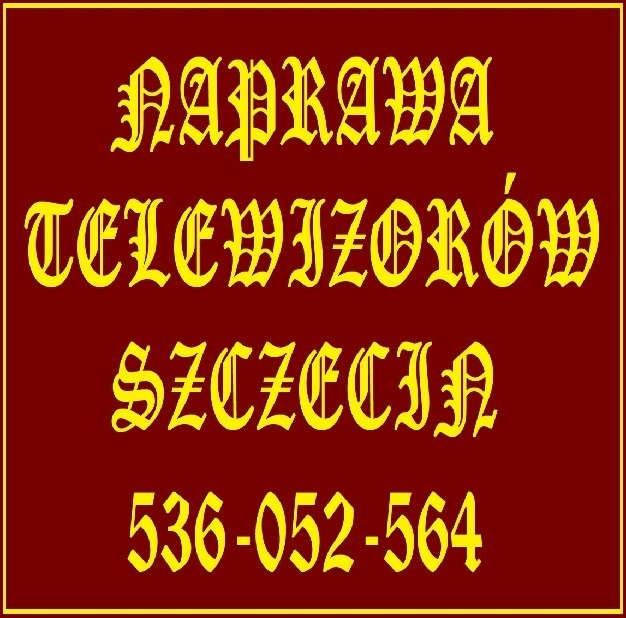 Szyld reklamowy w kolorach bordo i złota z gotyckim fontem, informujący o serwisie urządzeń RTV w Szczecinie wraz z numerem telefonu.
