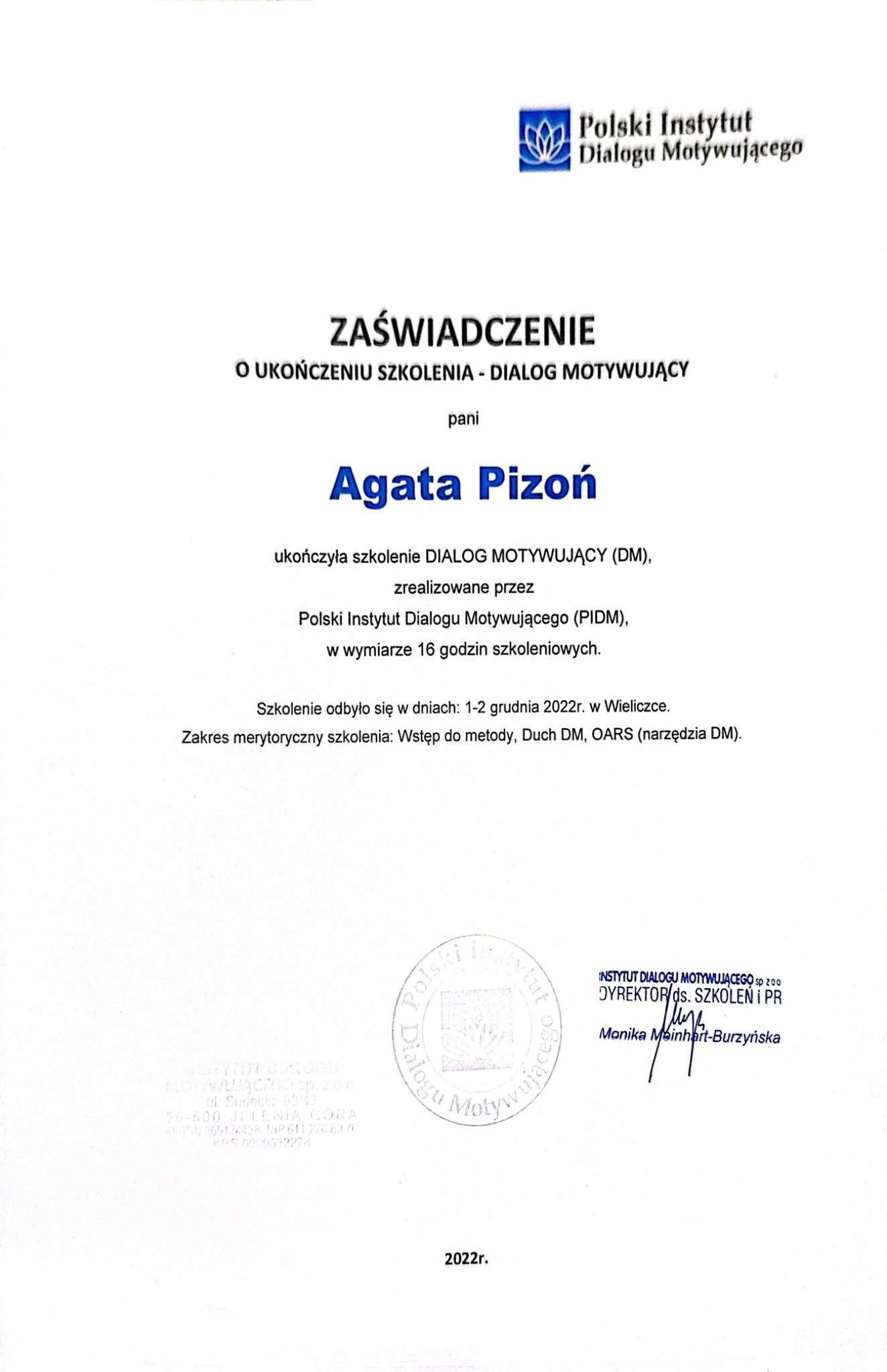 Skan zaświadczenia o ukończeniu szkolenia Dialog Motywujący, wydanego przez Polski Instytut Dialogu Motywującego, z datą 2022r. i podpisem dyrektora ds. szkoleń i PR Moniki Meinhart-Burzyńskiej.