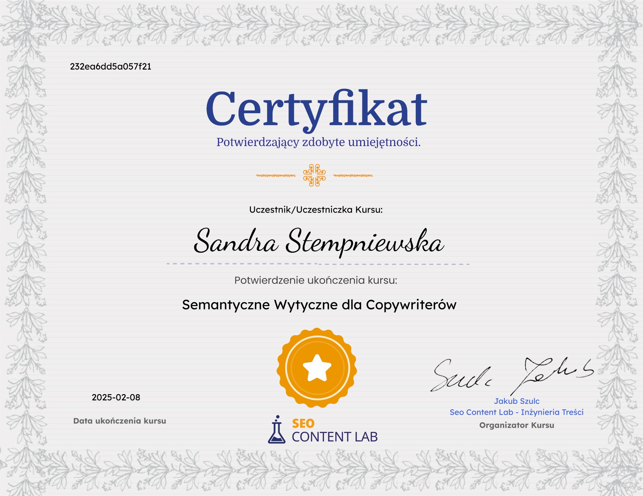 Certyfikat ukończenia kursu 'Semantyczne Wytyczne dla Copywriterów' dla Sandry Stempniewskiej, wydany przez SEO Content Lab, podpisany przez Jakuba Szulca, z datą ukończenia 2025-02-08.