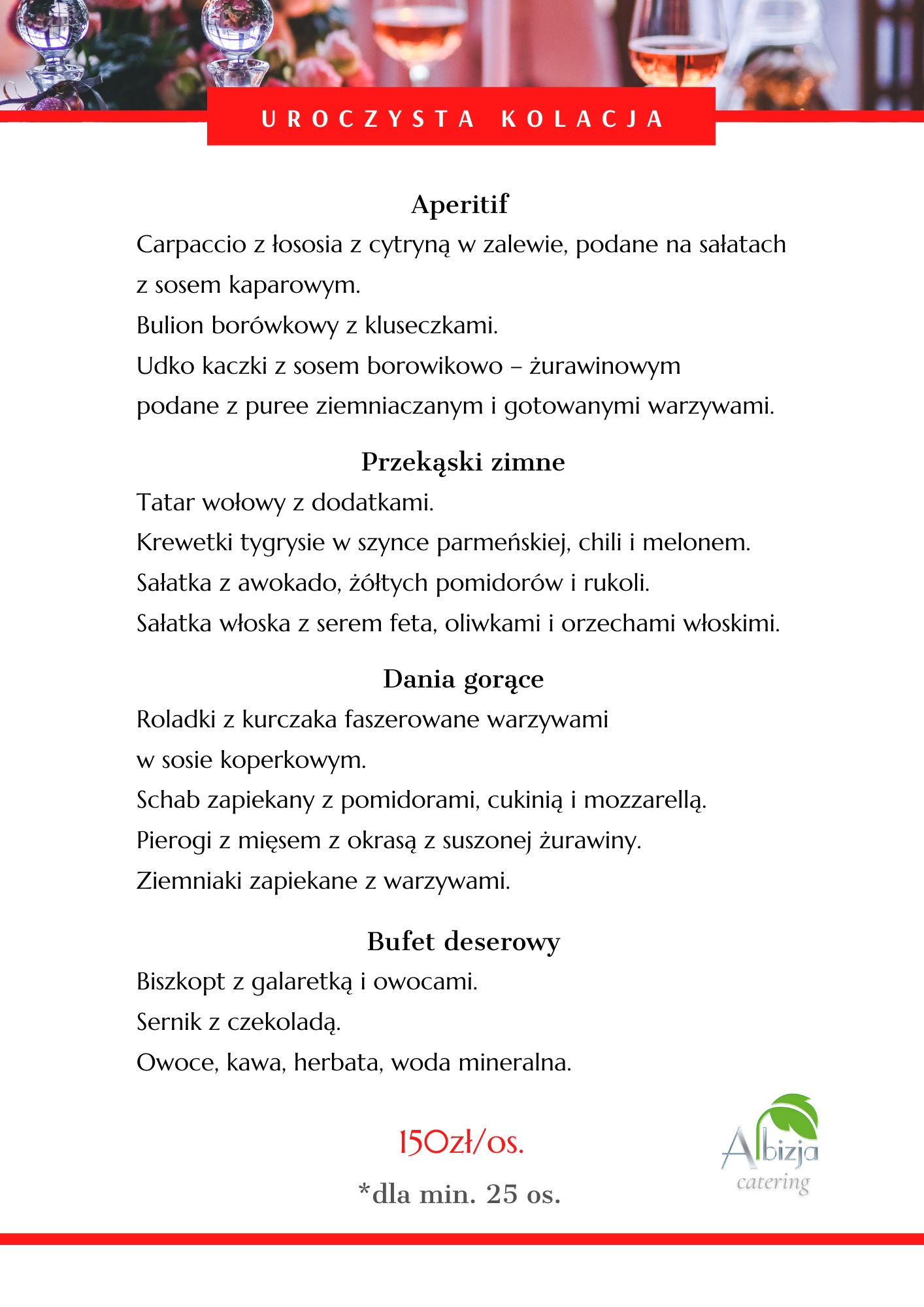 Menu uroczystej kolacji z aperitifami, zimnymi przekąskami, daniami gorącymi i bufetem deserowym, zawierające carpaccio z łososia, bulion borówkowy, udko kaczki, tatar wołowy, krewetki w szynce...