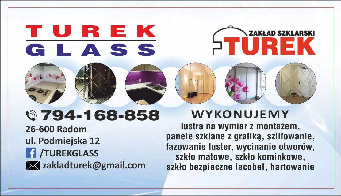 Reklama zakładu szklarskiego TUREK GLASS z Radomia, prezentująca realizacje: lustra na wymiar, panele szklane z grafiką, szkło matowe i kominkowe, adres, telefon i e-mail.