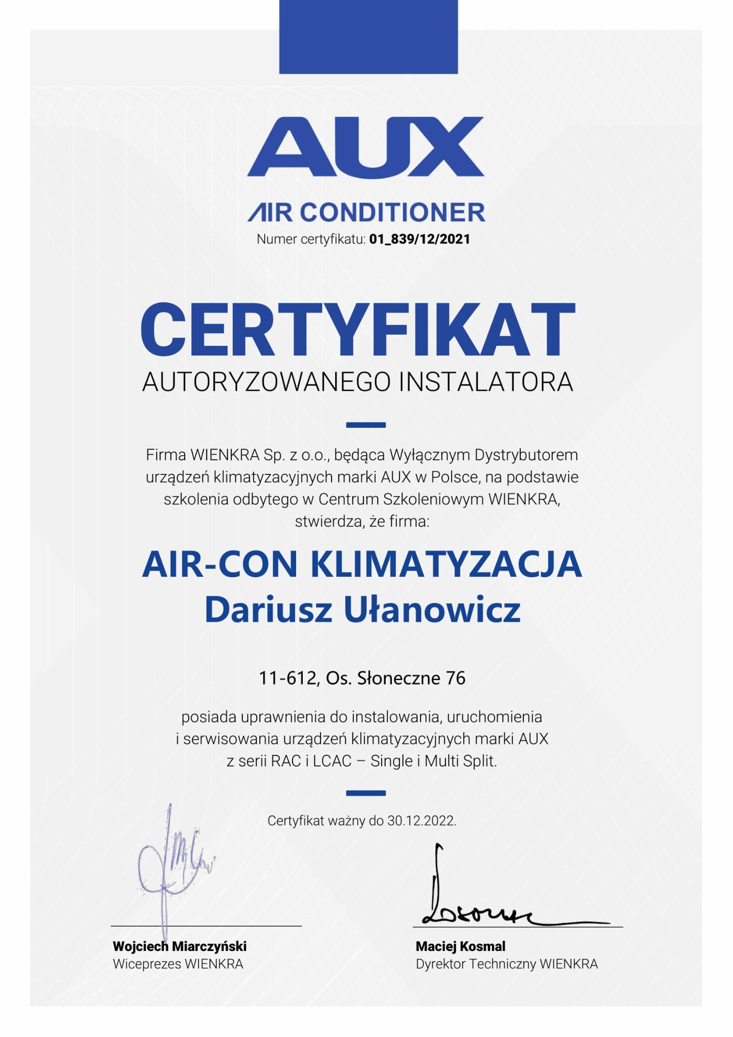 Certyfikat autoryzowanego instalatora urządzeń klimatyzacyjnych marki AUX, wystawiony dla firmy AIR-CON KLIMATYZACJA Dariusz Ułanowicz przez WIENKRA Sp. z o.o., ważny do 30.12.2022.