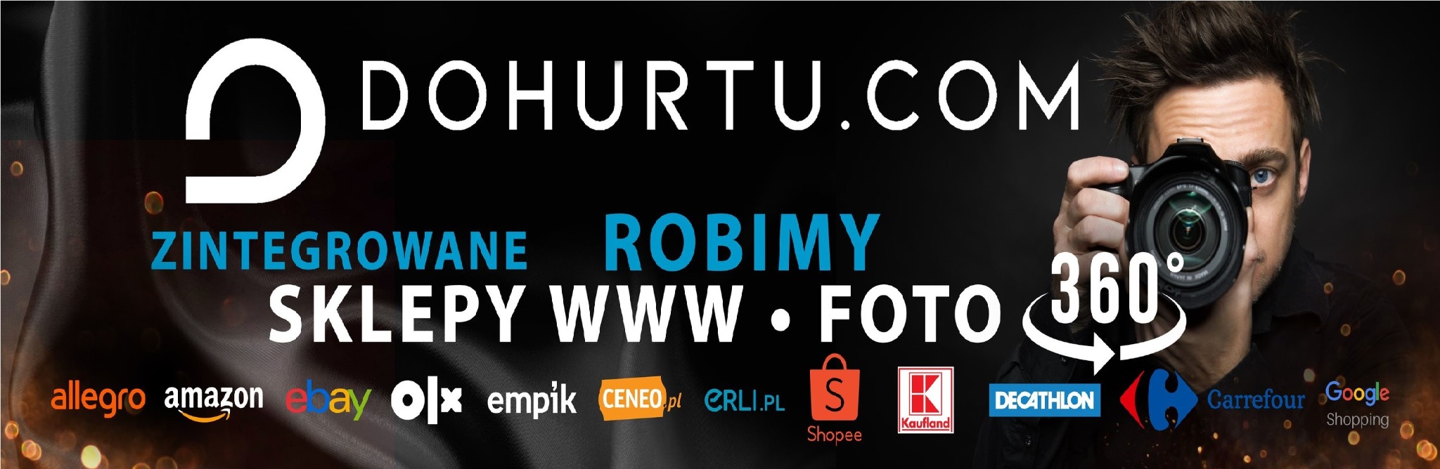 Banner reklamowy firmy DOHURTU.COM oferującej zintegrowane sklepy internetowe, sesje zdjęciowe i zdjęcia 360 stopni, z logo firm Allegro, Amazon, eBay, OLX, Empik, Ceneo, Erli, Shopee, Kaufland...