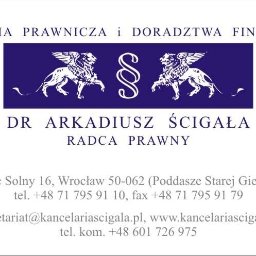 Kancelaria Prawnicza i Doradztwa Finansowego dr Arkadiusz Ścigała - Czynności Notarialne Wrocław