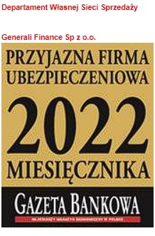 Certyfikat 'Przyjazna Firma Ubezpieczeniowa 2022' od Gazety Bankowej dla Generali Finance Sp z o.o.