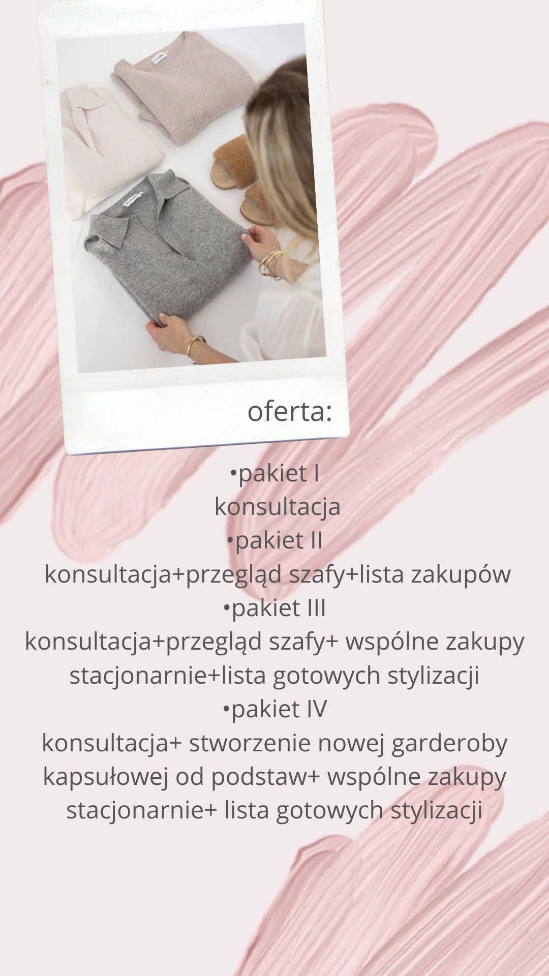 Oferta konsultacji i pakietów stylizacyjnych: przegląd szafy, wspólne zakupy, tworzenie garderoby kapsułowej, widoczne ubrania w odcieniach beżu i szarości, oraz futrzane klapki.