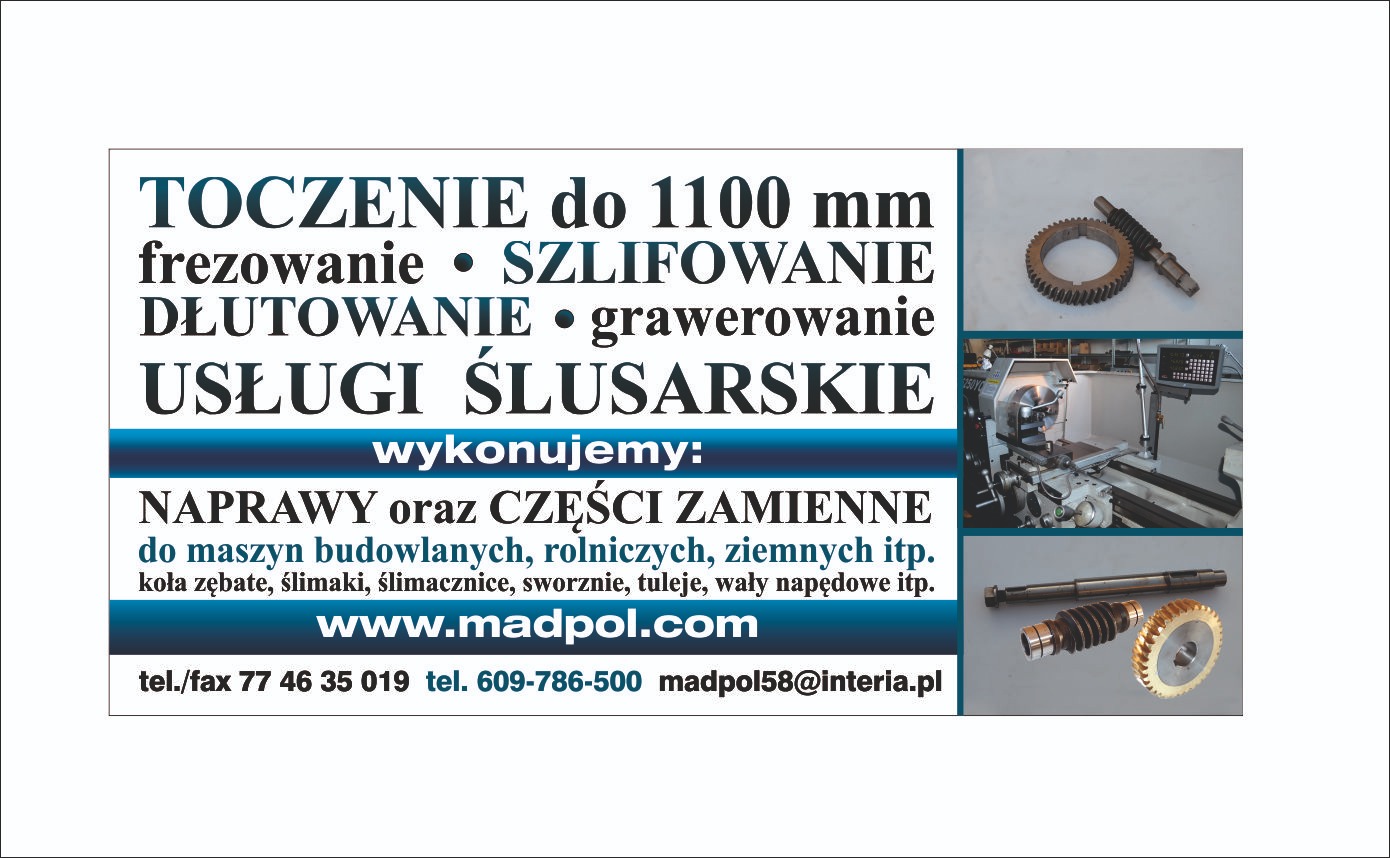 Reklama usług ślusarskich: toczenie do 1100 mm, frezowanie, szlifowanie, dłutowanie, grawerowanie, naprawy i części zamienne do maszyn budowlanych, rolniczych, ziemnych. Na zdjęciu koła zębate...