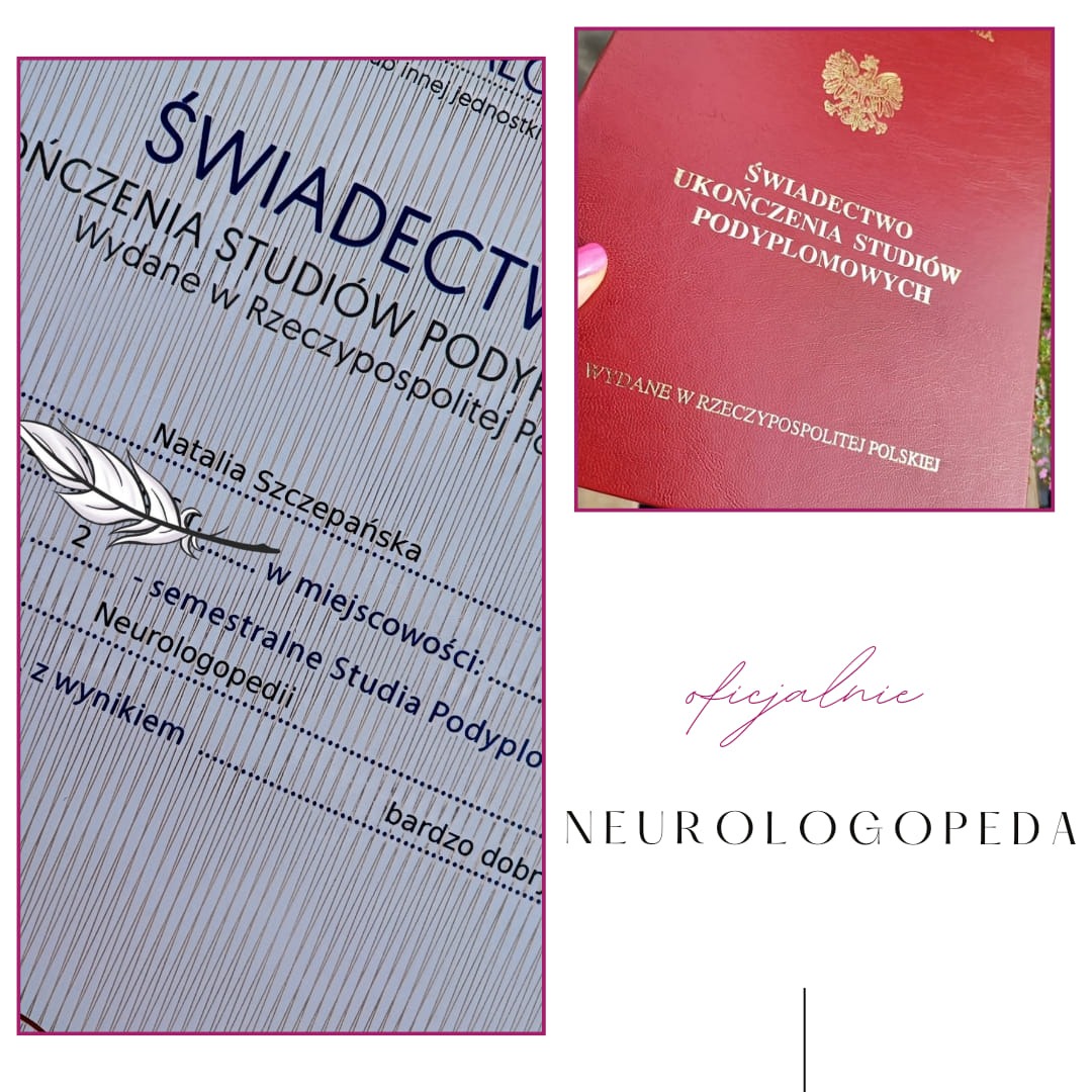 Dyplomy ukończenia studiów podyplomowych z neurologopedii, w tym świadectwo z oceną bardzo dobrą i logo 'oficjalnie Neurologopeda'.