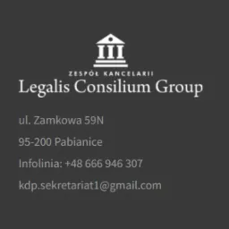 Logo zespołu kancelarii Legalis Consilium Group z adresem ul. Zamkowa 59N, Pabianice i numerem infolinii +48 666 946 307 oraz adresem email kdp.sekretariat1@gmail.com na szarym tle.