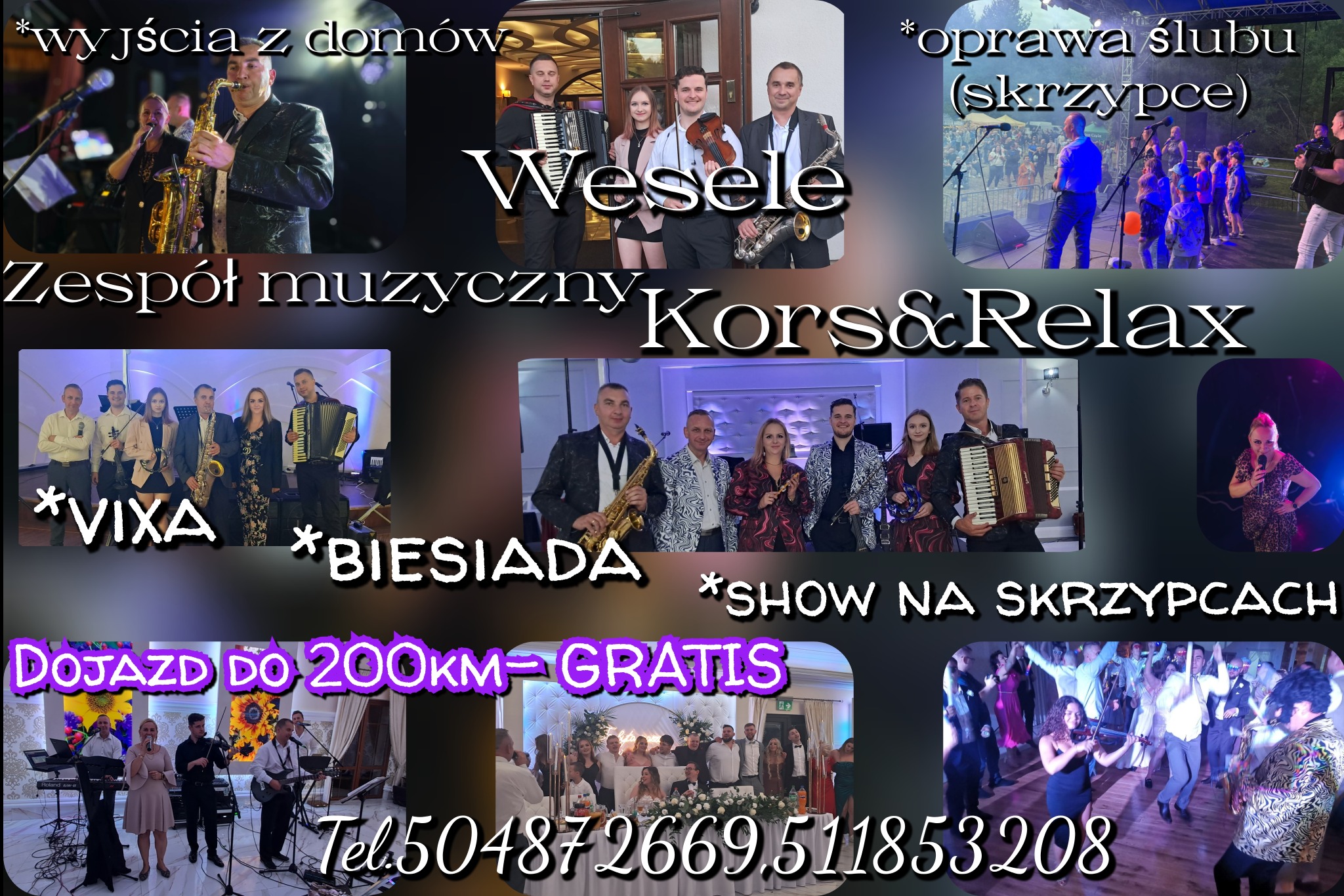 Kolaż zdjęć zespołu muzycznego Kors&Relax, oferującego oprawę muzyczną wesel, biesiad, imprez Vixa, wyjść z domów i show na skrzypcach. Dojazd do 200km gratis.