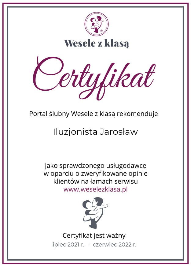 Certyfikat rekomendacji portalu Wesele z klasą dla iluzjonisty Jarosława, ważny od lipca 2021 do czerwca 2022.