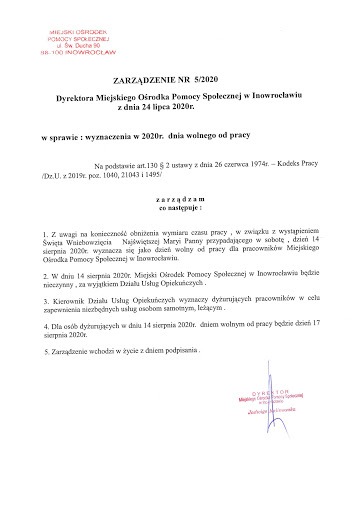 Skan dokumentu Zarządzenie Nr 5/2020 Dyrektora Miejskiego Ośrodka Pomocy Społecznej w Inowrocławiu z dnia 24 lipca 2020r. w sprawie wyznaczenia w 2020r. dnia wolnego od pracy, podpisane przez...