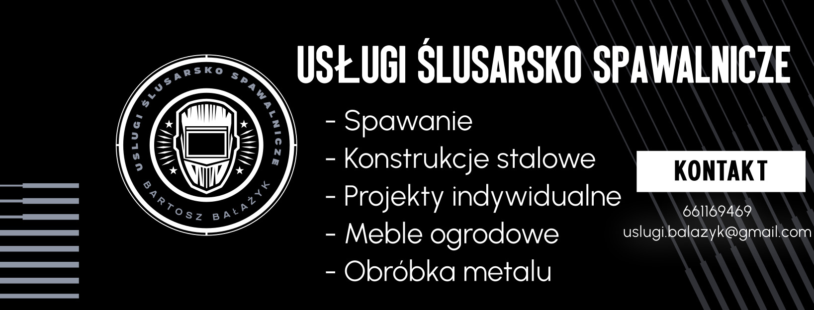 Czarno-biała grafika reklamowa firmy oferującej usługi ślusarsko-spawalnicze, z logo zawierającym ikonę maski spawalniczej, listą usług (spawanie, konstrukcje stalowe, projekty indywidualne, meble...
