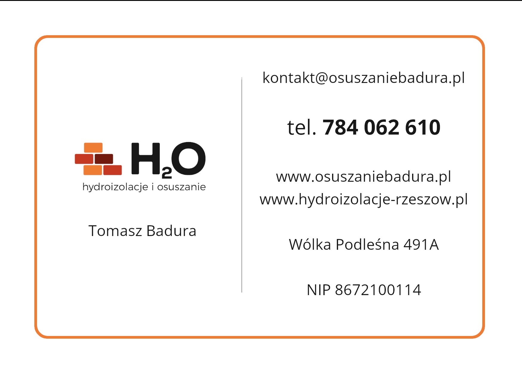 Wizytówka firmy Tomasz Badura: hydroizolacje i osuszanie. Logo z cegiełkami i wzorem H2O. Dane kontaktowe: telefon, adres email i strony www.
