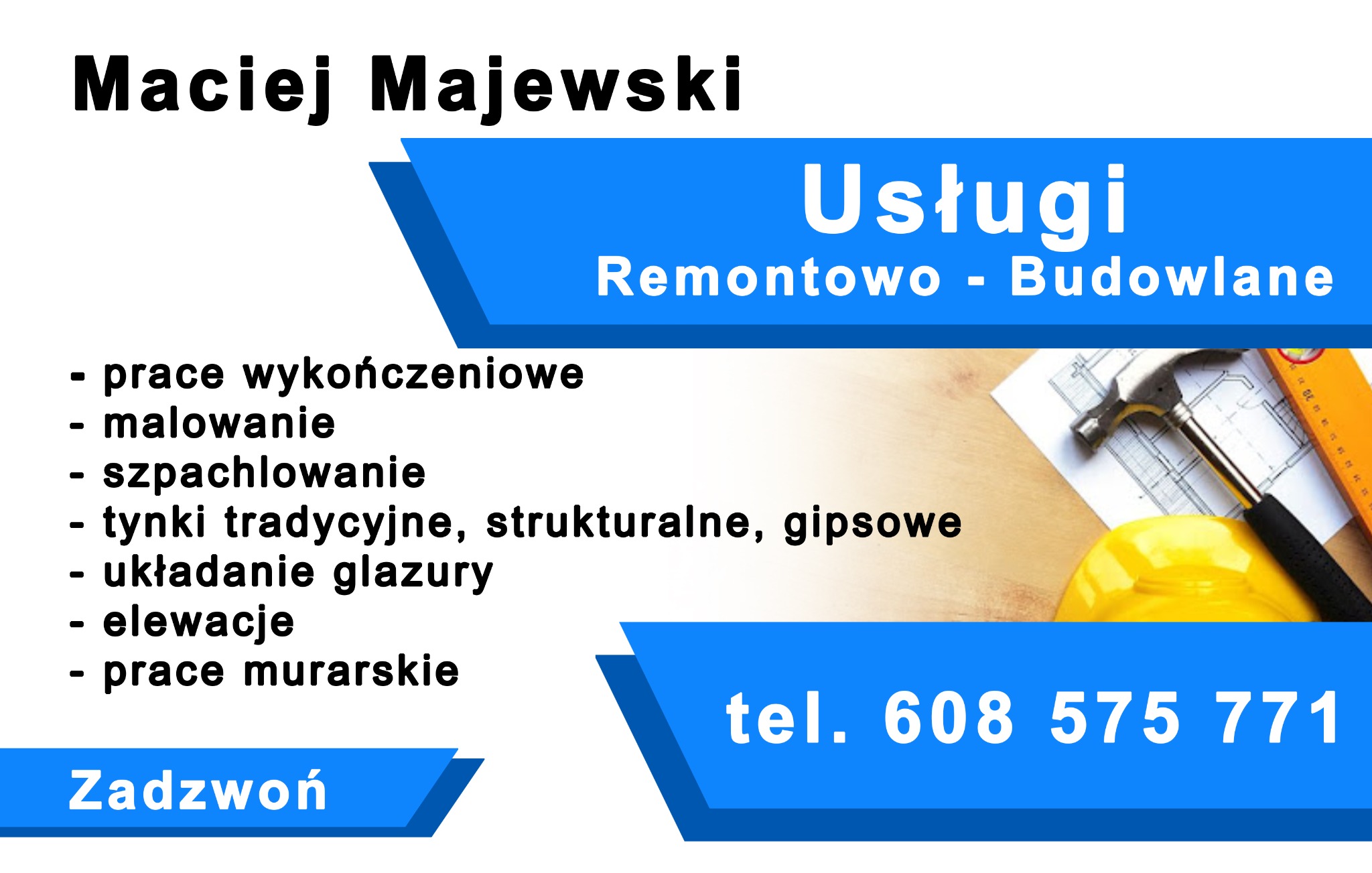 Wizytówka firmy budowlano-remontowej Maciej Majewski z listą usług, numerem telefonu i hasłem 'Zadzwoń', obok plan budowlany, młotek, miara i kask ochronny.
