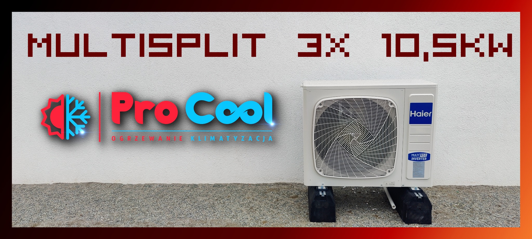 Biała jednostka zewnętrzna klimatyzacji Haier Multisplit 3x 10,5kW, z logo Pro Cool na tle białej ściany z szarą podmurówką.
