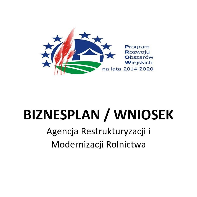 Logo Programu Rozwoju Obszarów Wiejskich na lata 2014-2020 z napisem BIZNESPLAN / WNIOSEK oraz Agencja Restrukturyzacji i Modernizacji Rolnictwa