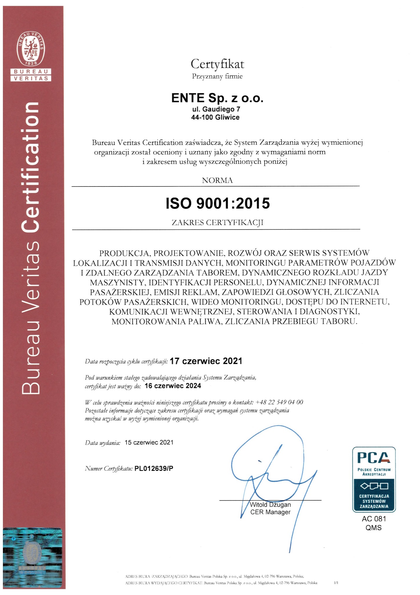 Skan certyfikatu ISO 9001:2015 firmy ENTE Sp. z o.o. wydanego przez Bureau Veritas, z datą wydania 15 czerwca 2021 i ważnością do 16 czerwca 2024, z podpisem Witolda Dżugana, CER Manager, oraz logo...