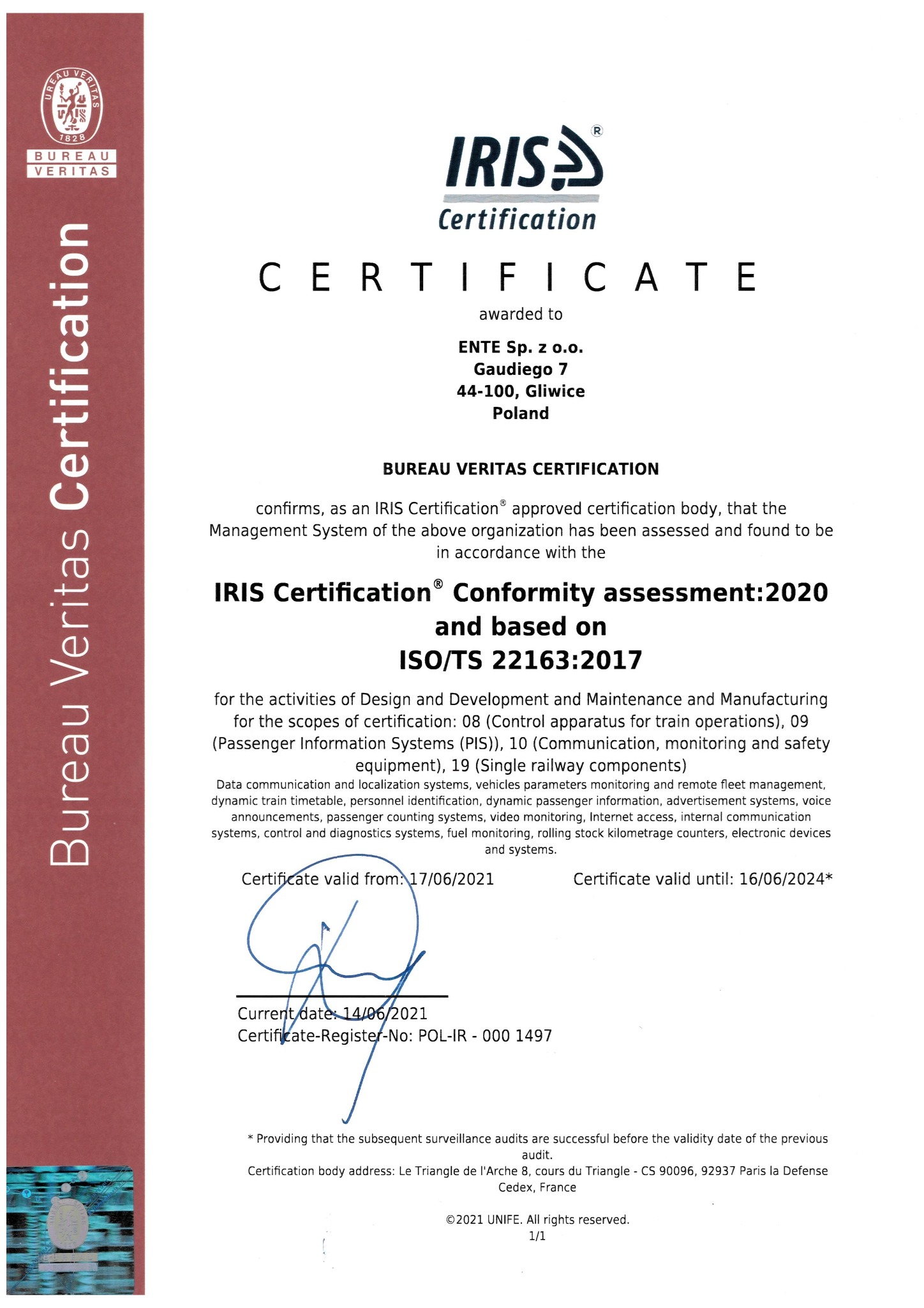 Certyfikat IRIS Certification dla ENTE Sp. z o.o. z Gliwic, potwierdzający zgodność z ISO/TS 22163:2017 w zakresie projektowania, rozwoju, utrzymania i produkcji dla systemów kolejowych, ważny...