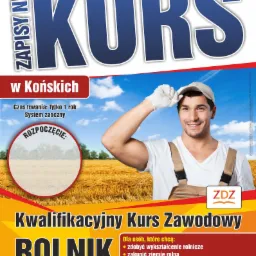 Plakat reklamujący kwalifikacyjny kurs zawodowy rolnik w Końskich, z uśmiechniętym mężczyzną w roboczym kombinezonie na tle pola i błękitnego nieba, informacja o czasie trwania kursu i możliwości...