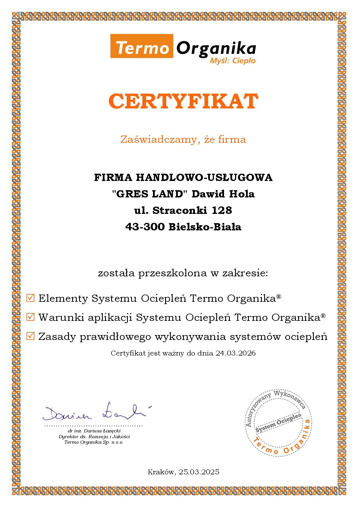 Certyfikat firmy GRES LAND, autoryzowanego wykonawcy systemów ociepleń Termo Organika, potwierdzający przeszkolenie w zakresie elementów, warunków aplikacji i zasad prawidłowego wykonywania...
