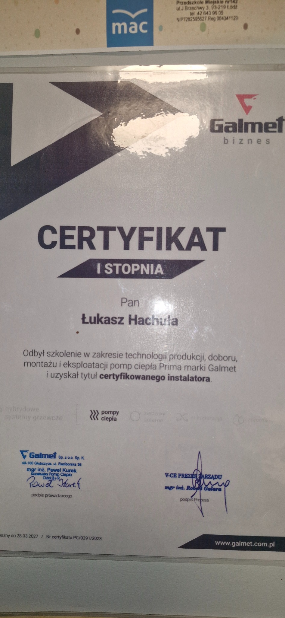 Certyfikat I stopnia dla Pana Łukasza Hachula, potwierdzający szkolenie w zakresie technologii produkcji, doboru, montażu i eksploatacji pomp ciepła Prima marki Galmet, uzyskany tytuł...