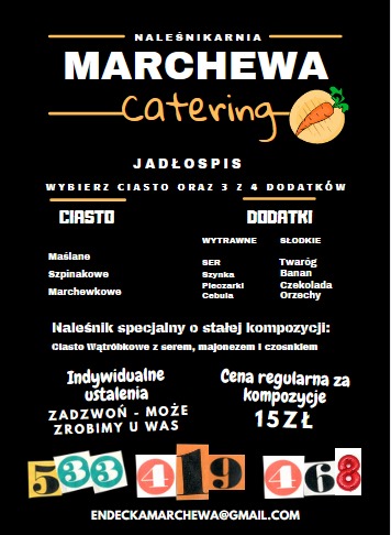 Plakat naleśnikarni Marchewa Catering z menu: wybór ciasta (maślane, szpinakowe, marchewkowe) i dodatków (ser, szynka, pieczarki, cebula, twaróg, banan, czekolada, orzechy) oraz informacją...