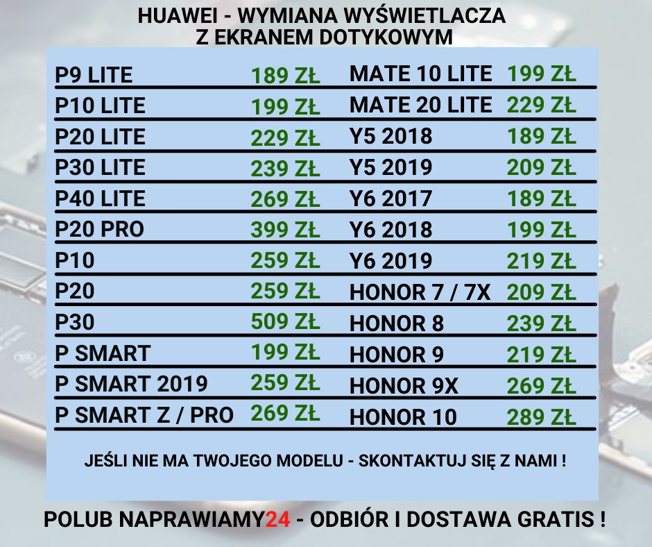 Cennik wymiany wyświetlaczy dotykowych telefonów Huawei i Honor, zawierający modele i ceny w złotych. Dolna część zawiera informację o odbiorze i dostawie gratis.